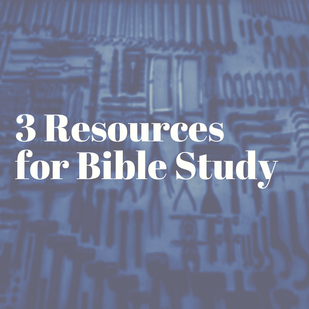 three-resources-to-help-you-start-studying-the-bible-my-bible-school